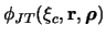 $\phi_{JT} (\xi_c , {\bf r}, {{\mbox{\boldmath$\rho$}}} ) $