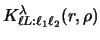 $\displaystyle K^\lambda_{\ell L: \ell_1 \ell_2} (r, \rho)$