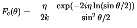 $\displaystyle F_c ( \theta ) = - {\eta \over 2k} ~~
{ \exp (-2 i \eta \ln(\sin \theta /2)) \over \sin^2 \theta /2}$