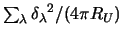 $\textstyle {\sum _ \lambda {\delta_\lambda}^2} / (4 \pi R_U )$