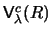 ${\sf V}_\lambda^c (R)$