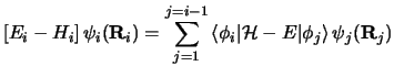 $\displaystyle \left [ E_i - H_i \right ]\psi_i ( {\bf R}_i ) =
\sum _ {j=1} ^ {...
...ft\langle\phi_i \vert {\cal H}-E \vert\phi_j \right\rangle
\psi_j ( {\bf R}_j )$