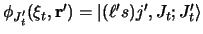 $
\phi_{J'_ t} (\xi_t , {\bf r}' ) =
\vert ( \ell' s) j' , J_t ; J'_ t\rangle
$