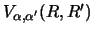 $V_{\alpha ,\alpha'} (R,R' ) $