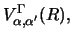 $ V_{\alpha ,\alpha'}^\Gamma (R), $