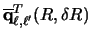 $ \overline{\bf q}^T_{\ell , \ell'} (R, \delta R) $