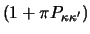 $(1 + \pi P_{\kappa\kappa'}) $