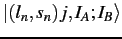 $\vert(l_n,s_n)j,I_A;I_B\rangle$