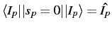 $\langle I_p\vert\vert s_p=0\vert\vert I_p\rangle = \hat{I_p}$