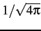 $1/\sqrt{4\pi}$