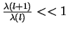 $\frac{\lambda(l+1)}{\lambda(l)}<<1$