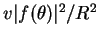 $v\vert f(\theta)\vert^{2}/R^{2}$