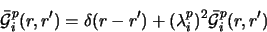 \begin{displaymath}
\bar{\cal G}_i^p(r,r^\prime) = \delta(r-r^\prime)+(\lambda_i^p)^2
\bar{\cal G}_i^p(r,r^\prime)
\end{displaymath}