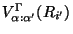 $ V^\Gamma_{\alpha :\alpha' } {(R_{i'})}$
