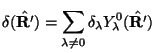$\displaystyle \delta( \hat{{\bf R}'}) = \sum_{\lambda \neq 0} \delta_\lambda
Y^0_\lambda (\hat{{\bf R}'})$
