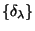 $\{\delta_\lambda\}$