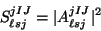 \begin{displaymath}
S_{\ell sj}^{jIJ} = \vert A_{\ell sj}^{jIJ}\vert^2
\end{displaymath}