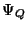 $\Psi_Q$