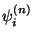 $\psi_i^{(n)}$