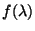 $f (\lambda) $