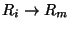 $R_i\rightarrow R_m$