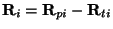 ${\bf R}_i = {\bf R}_{pi} - {\bf R}_{ti}$