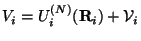 $V_i = U_i^{(N)}({\bf R}_i) + {\cal V}_i$