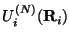 $U_i^{(N)}({\bf R}_i)$