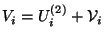 $V_i = U_i^{(2)} + {\cal V}_i$
