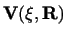 $\displaystyle {\bf V}( {\bf\xi} , {\bf R})$