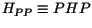 $H_{PP}\equiv PHP$