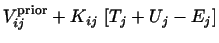 $\displaystyle V_{ij}^{\rm prior} + K_{ij} ~ [T_j+U_j - E_j ]$